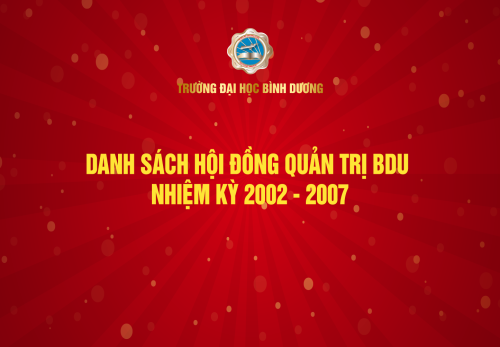 DANH SACH HOI DONG QUAN TRI BDU NHIEM KY 2002 2007