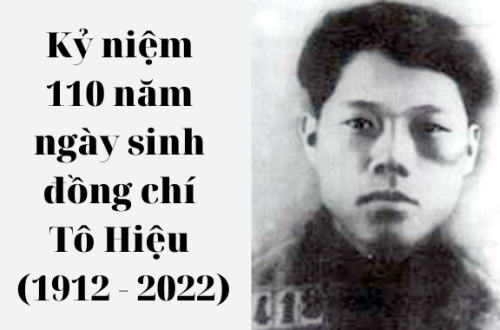 Kỷ niệm 110 năm ngày sinh đồng chí Tô Hiệu (1912 - 2022)