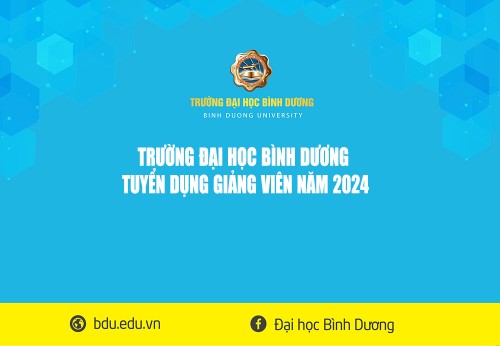 TRƯỜNG ĐẠI HỌC BÌNH DƯƠNG TUYỂN DỤNG GIẢNG VIÊN NĂM 2024